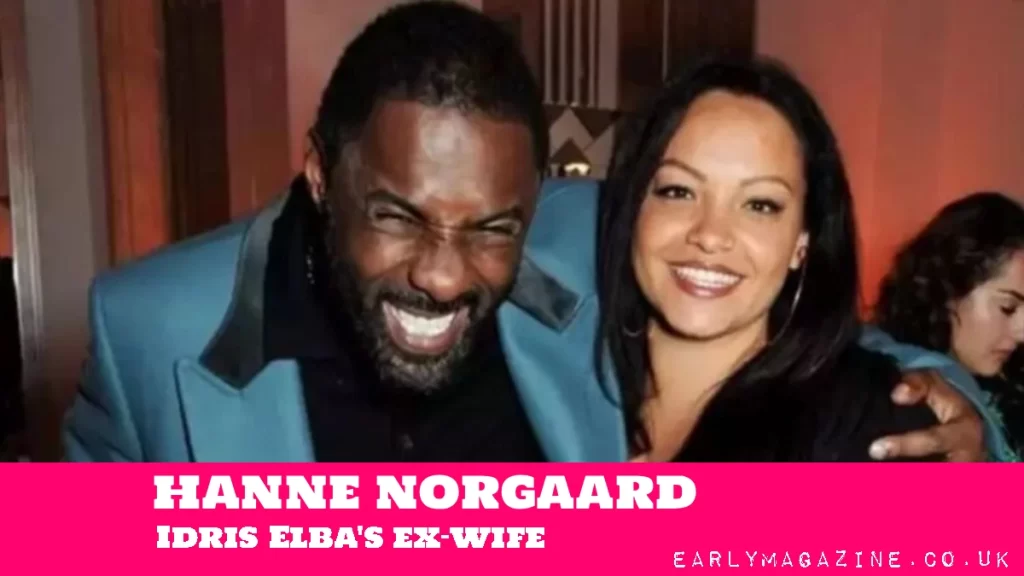 Hanne Norgaard Make-up artist ‧ Idris Elba ex-wife