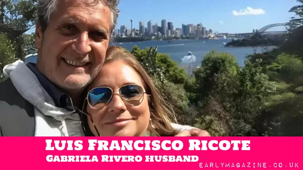 Luis Francisco Ricote Gabriela Rivero husband