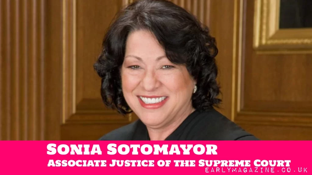 Sonia Sotomayor Associate Justice of the Supreme Court of the United States