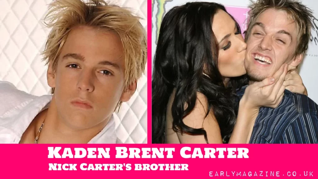 Kaden Brent Carter Nick Carter brother