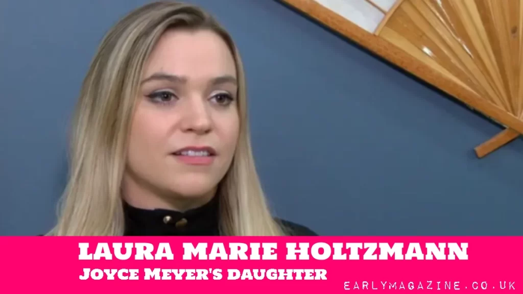 Laura Marie Holtzmann Joyce Meyer daughter