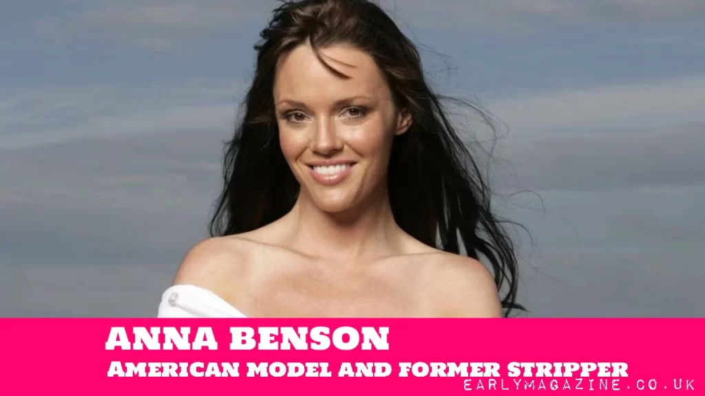 Anna Benson Net Worth