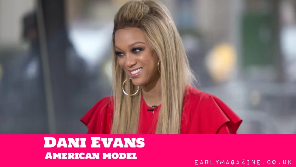 Dani Evans Net Worth