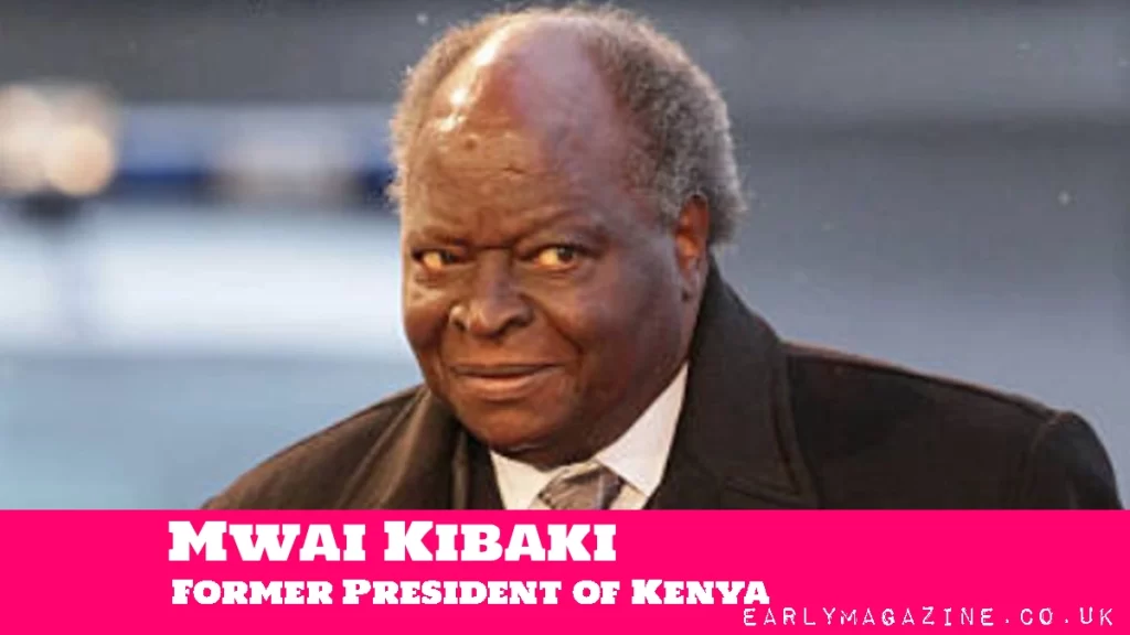 Mwai Kibaki Net Worth