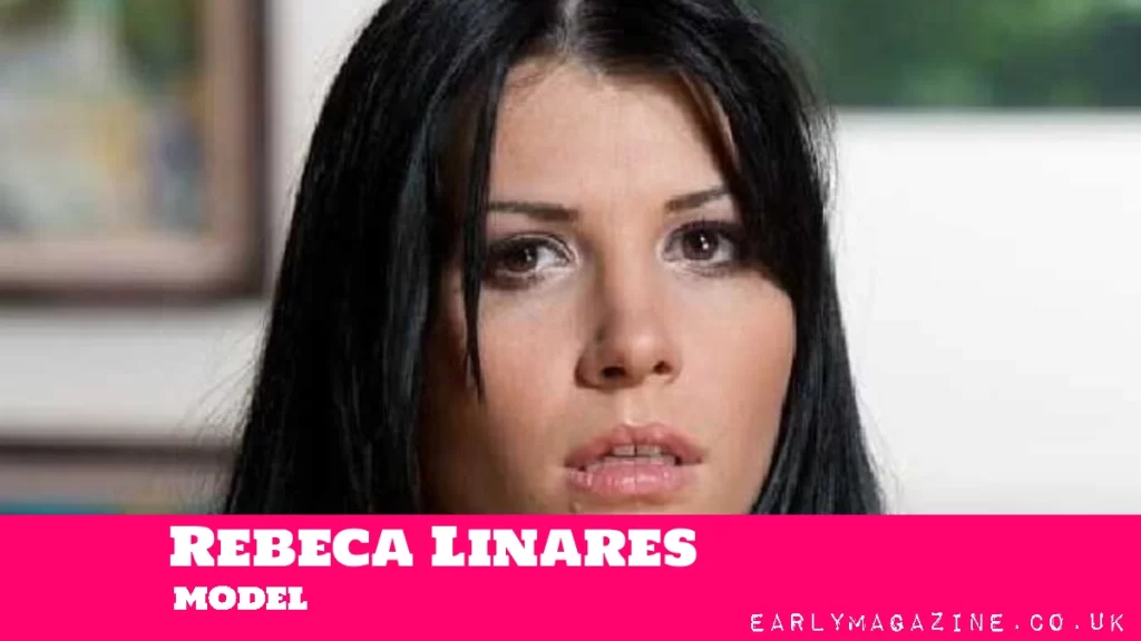Rebeca Linares Net Worth