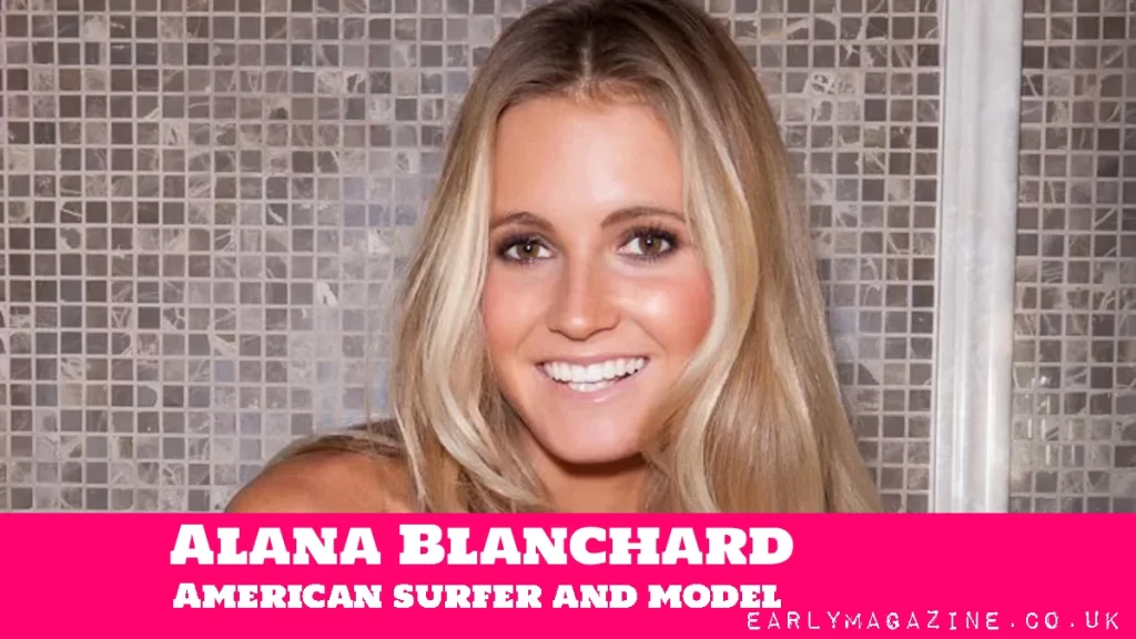 Alana Blanchard Net Worth