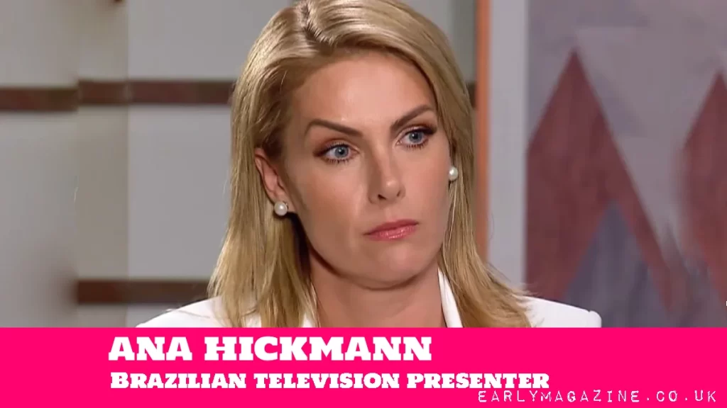 Ana Hickmann Net Worth