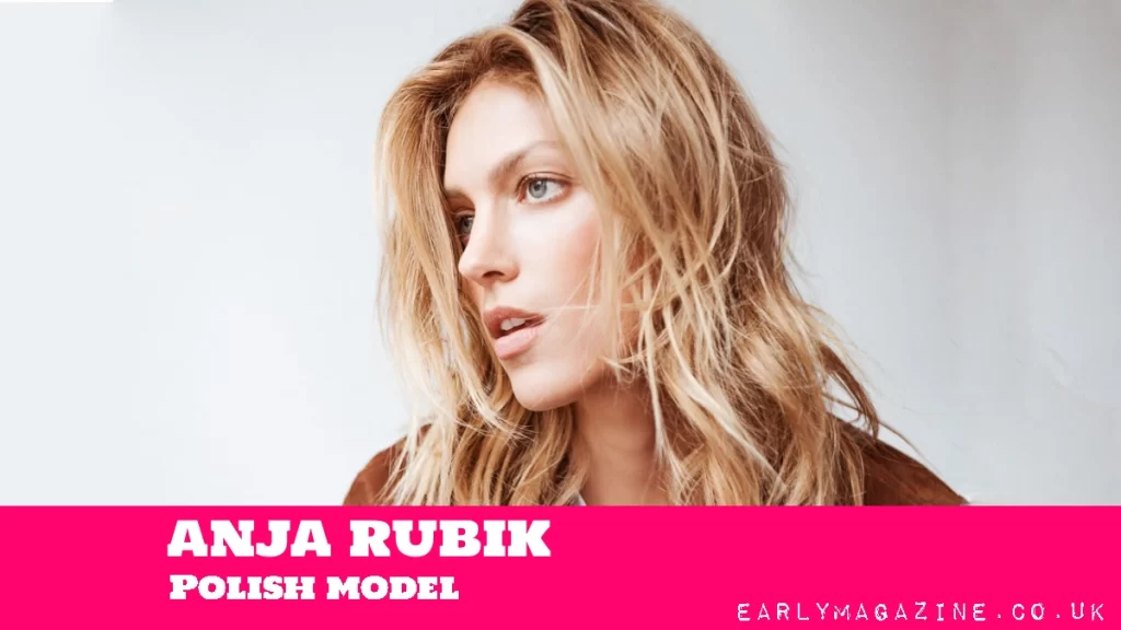 Anja Rubik Net Worth