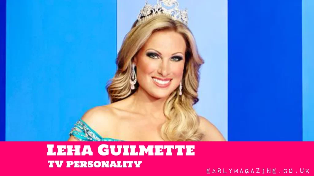 Leha Guilmette Net Worth