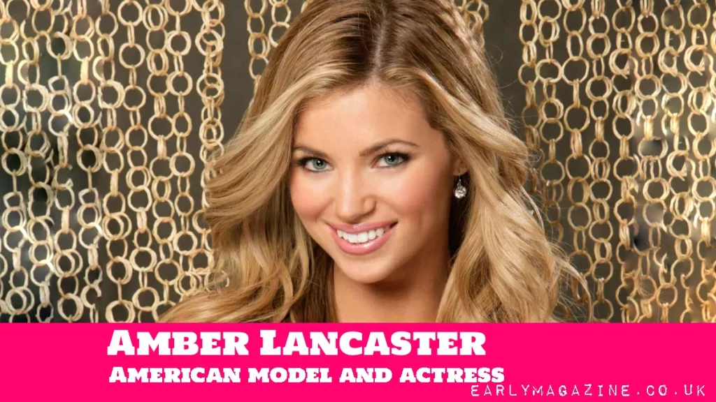 Amber Lancaster Net Worth