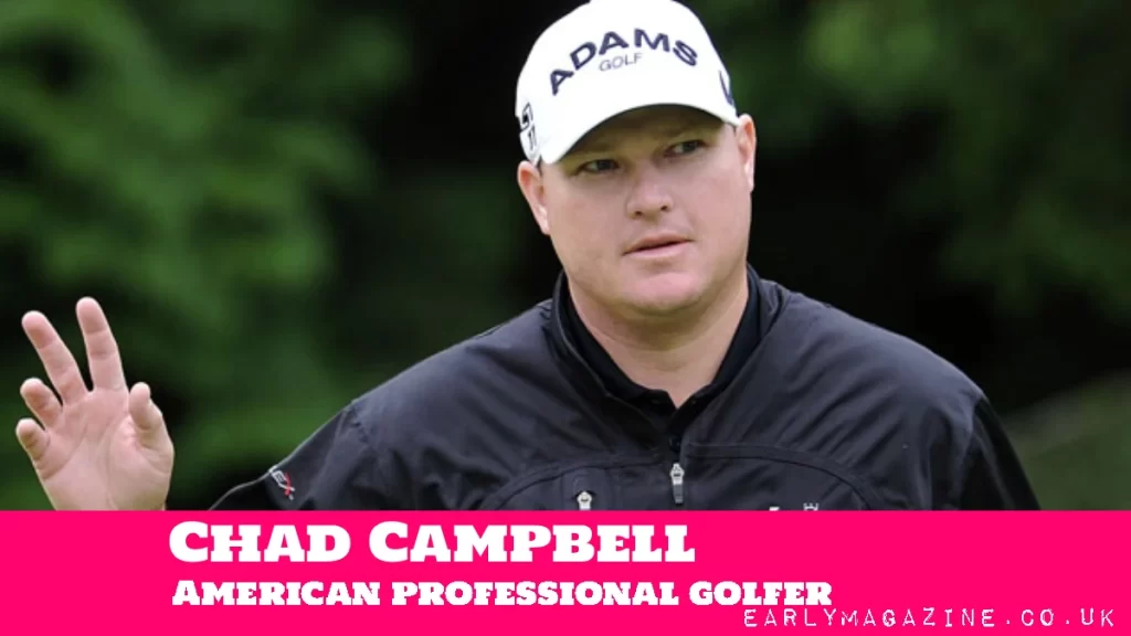 Chad Campbell Net Worth