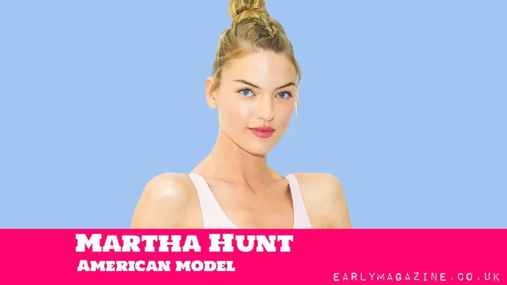 Martha Hunt Net Worth