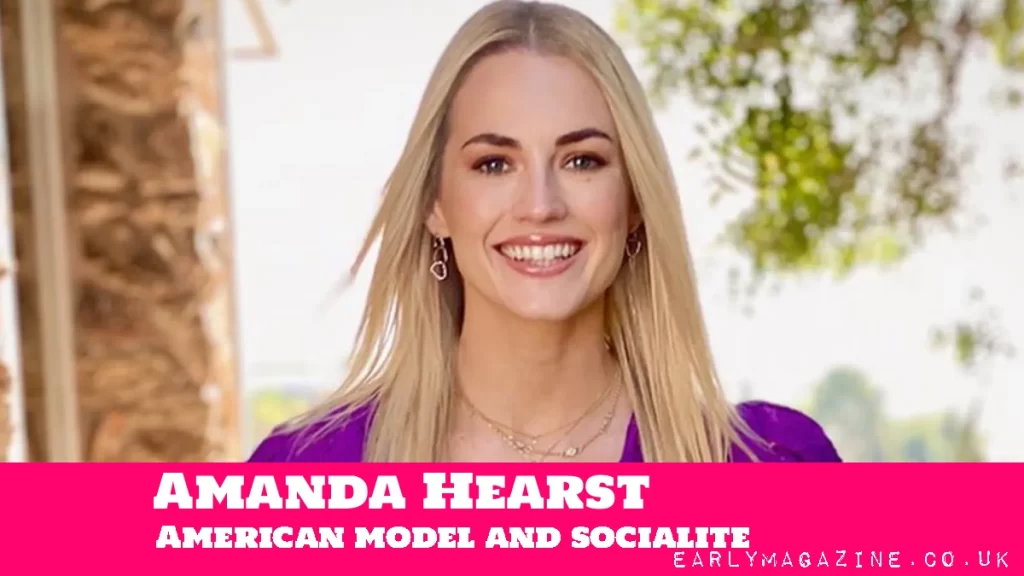 Amanda Hearst Net Worth