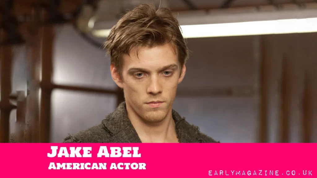 Jake Abel Net Worth