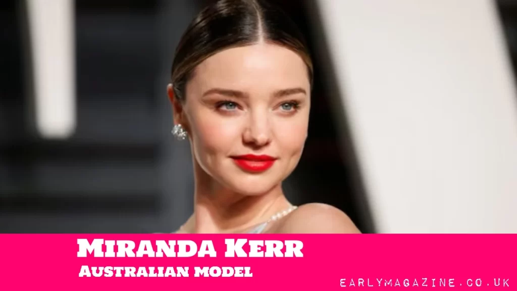 Miranda Kerr Net Worth