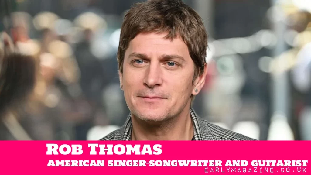 Rob Thomas Net Worth