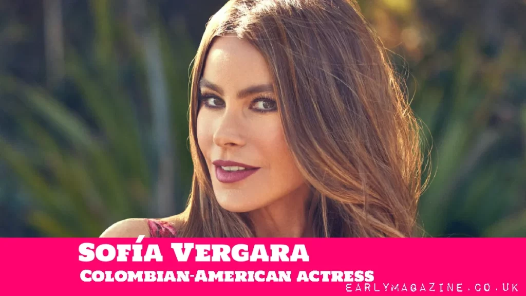 Sofia Vergara Net Worth