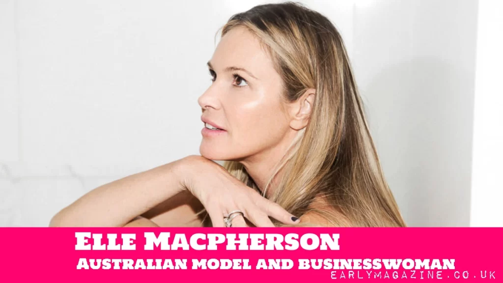 Elle Macpherson Net Worth: How “The Body” Built a $95M Empire Elle Macpherson Net Worth