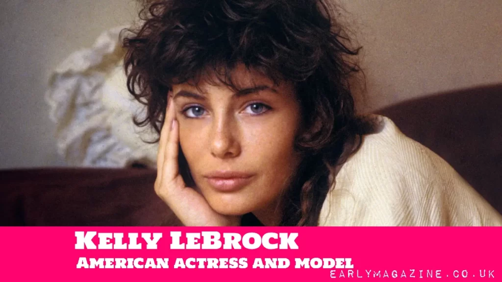 Kelly LeBrock Net Worth: The Real 2026 Numbers Kelly LeBrock Net Worth