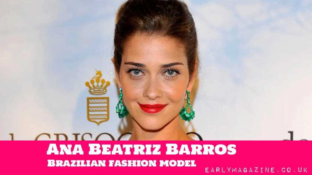 Ana Beatriz Barros Net Worth