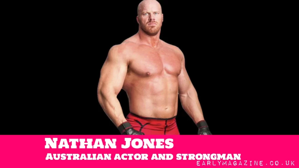 Nathan Jones Net Worth: How the Giant Built His Millions Nathan Jones Net Worth