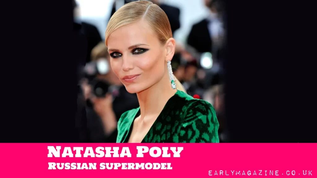 Natasha Poly Net Worth
